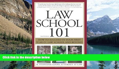 Buy R. Stephanie Good Law School 101: How to Succeed in Your First Year of Law School and Beyond