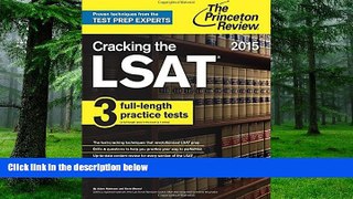 Buy NOW  Cracking the LSAT with 3 Practice Tests, 2015 Edition (Graduate School Test Preparation)