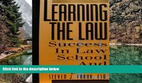Read Online Steven J. Frank Learning the Law: Success in Law School and Beyond Full Book Download