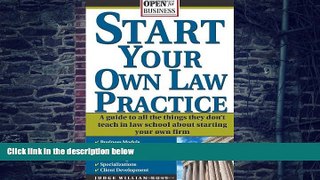 Buy  Start Your Own Law Practice: A Guide to All the Things They Don t Teach in Law School about