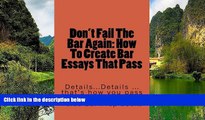 Online Value Bar Prep books Don t Fail The Bar Again: How To Create Bar Essays That Pass: