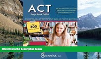 Buy ACT Exam Prep Team ACT Prep Book 2016 by Accepted Inc.: ACT Test Prep Study Guide and Practice