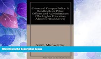 Price Crime and Campus Police: A Handbook for Police Officers and Administrators (The Higher
