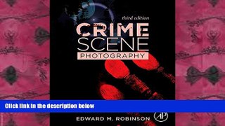 BEST PDF  Crime Scene Photography, Third Edition FOR IPAD