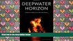 BEST PDF  Deepwater Horizon: A Systems Analysis of the Macondo Disaster BOOK ONLINE