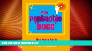 Best Price The Fantastic Boss Alan Austin-Smith On Audio