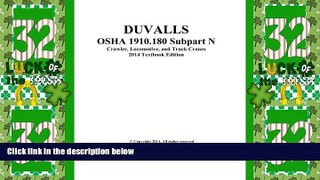 Price DUVALLS OSHA 1910.180 Subpart N Crawler, Locomotive, and Truck Cranes 2014 Edition: DUVALLS