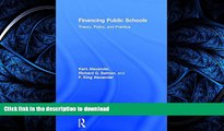 Epub Financing Public Schools: Theory, Policy, and Practice Full Download