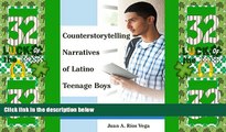 Price Counterstorytelling Narratives of Latino Teenage Boys: From Â«VergÃ¼enzaÂ» to Â«Ã‰chale