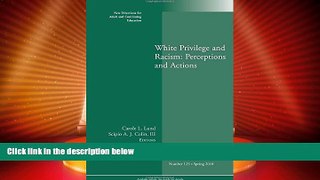 Best Price White Privilege and Racism: Perceptions and Actions: New Directions for Adult and