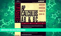 Online W. Michael Kelley Arco Master the Ap Calculus Ab   Bc Test 2002 : Teacher-Tested Strategies