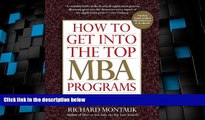 Best Price How to Get Into the Top MBA Programs, 5th Edition Richard Montauk J.D. On Audio