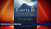 Price Earn It: A Surprising and Proven Approach to Getting into Top MBA Programs Katie Malachuk