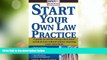Price Start Your Own Law Practice: A Guide to All the Things They Don t Teach in Law School about