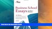 Price Business School Essays that Made a Difference, 4th Edition (Graduate School Admissions