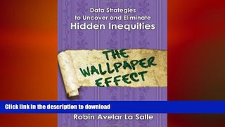 READ Data Strategies to Uncover and Eliminate Hidden Inequities: The Wallpaper Effect Kindle eBooks