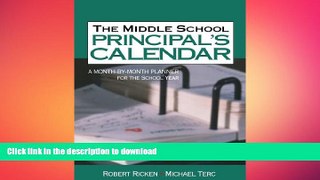 Read Book The Middle School Principal s Calendar: A Month-By-Month Planner for the School Year On
