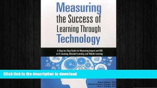 READ Measuring the Success of Learning Through Technology: A Guide for Measuring Impact and