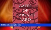 Best Price Gates of Harvard Yard  For Kindle