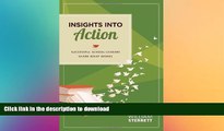 PDF Insights into Action: Successful School Leaders Share What Works