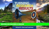 Hardcover Turning Research Into Results: A Guide to Selecting the Right Performance Solutions
