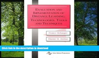 Hardcover Evaluation and Implementation of Distance Learning: Technologies, Tools and Techniques