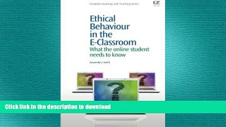 Hardcover Ethical Behaviour in the E-Classroom: What the Online Student Needs to Know (Chandos