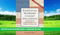 PDF [FREE] DOWNLOAD  Essential Supreme Court Decisions: Summaries of Leading Cases in U.S.