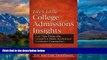 Buy Eric Yaverbaum Life s Little College Admissions Insights: Top Tips from the Country s Most