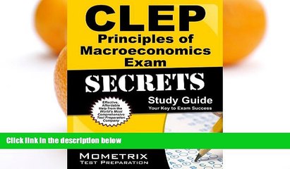 Online CLEP Exam Secrets Test Prep Team CLEP Principles of Macroeconomics Exam Secrets Study