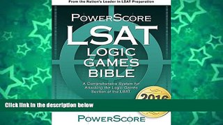 Online David M. Killoran The PowerScore LSAT Logic Games Bible (Powerscore LSAT Bible) (Powerscore