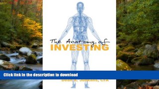 Read Book The Anatomy of Investing Full Book