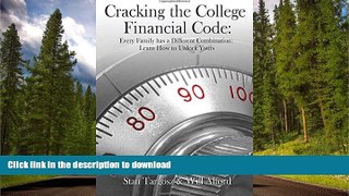 READ Cracking the College Financial Code: Every Family has a Different Combination: Learn How to