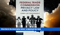 Best Price Chris Jay Hoofnagle Federal Trade Commission Privacy Law and Policy Epub Download