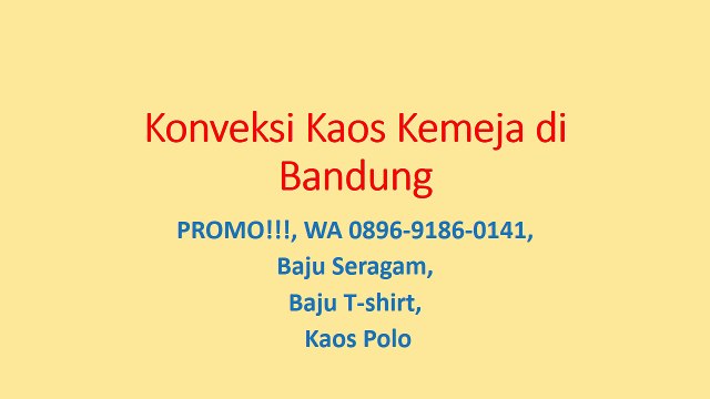 0896-9186-0141, Bikin Kaos Polos, Kaos Polo, Kaos Seragam