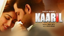 Kaabil Hoon Song (Video ) | Kaabil |  Hrithik Roshan, Yami Gautam | Jubin Nautiyal, Palak
