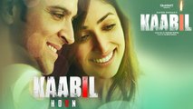 Kaabil Hoon Song (Audio) | Kaabil | Hrithik Roshan ,Yami Gautam | Jubin Nautiyal, Palak