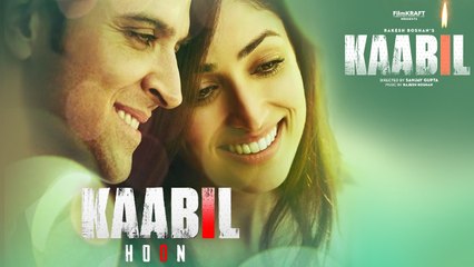 Kaabil Hoon Song (Audio) | Kaabil | Hrithik Roshan ,Yami Gautam | Jubin Nautiyal, Palak