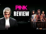 Pink Movie REVIEW 2016 | Amitabh Bachchan,Taapsee Pannu,Kirti Kulhari,Andrea Tariang