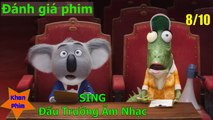Khen Phim - Đánh giá phim Sing - Đấu Trường Âm Nhạc: rất đáng xem