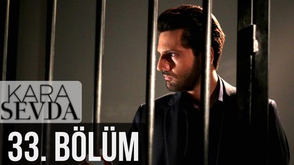 Kara Sevda 33. Bölüm