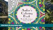 Buy Amy Smith Amber s Coloring Book: Adult coloring featuring mandalas, abstract and floral