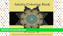 Pre Order Adults Coloring Book: Relaxation with Easy Mandalas, Flowers, Animals, and Paisley