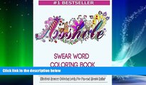 Pre Order Swear Word Coloring Book: Hilarious Sweary Coloring book For Fun and Stress Relief