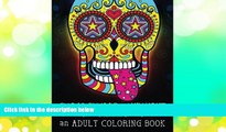 Pre Order Sugar Skulls at Midnight Adult Coloring Book: A Unique Midnight Edition Black Background