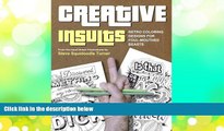 Pre Order Creative Insults: Retro Coloring Designs for Foul Mouthed Beasts. A Sweary Coloring
