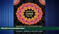 Pre Order Haters Gonna Hate: A Snarky Mandala Coloring Book: Mandalas? Again?!? SMH: Midnight