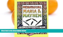 Pre Order Menopausal Mania   Mayhem: An Adult Coloring Book of Hormonal Heresy Cristin April Frey