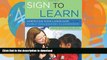 Hardcover Sign to Learn: American Sign Language in the Early Childhood Classroom On Book