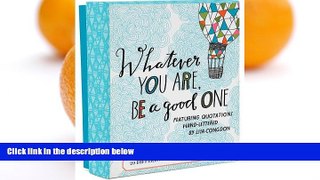 Pre Order Whatever You Are, Be a Good One Notes: 20 Different Notecards   Envelopes  On CD